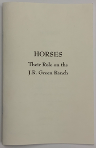 Image of Horses: Their Role on the J.R. Green Ranch, 1/250