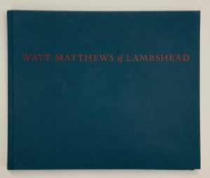 Image of Watt Matthews of Lambshead (Limited Edition)