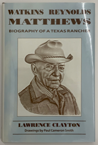 Image of Watkins Reynolds Matthews: Biography of a Texas Rancher