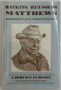 Image of Watkins Reynolds Matthews: Biography of a Texas Rancher